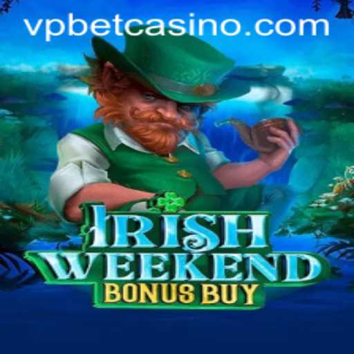 Exploring IrishWeekendBonusBuy: A VPbet Game Extravaganza