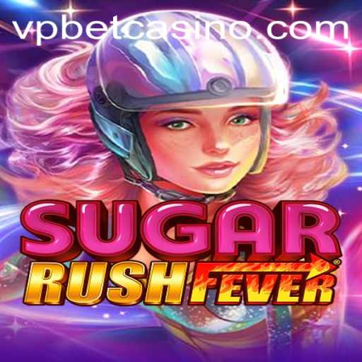 Dive into the Exciting World of SugarRushFever and VPbet